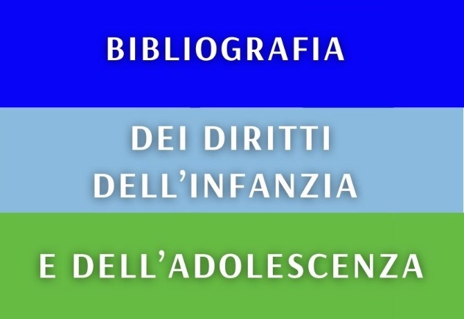 La bibliografia dei Diritti dell’Infanzia ed Adolescenza